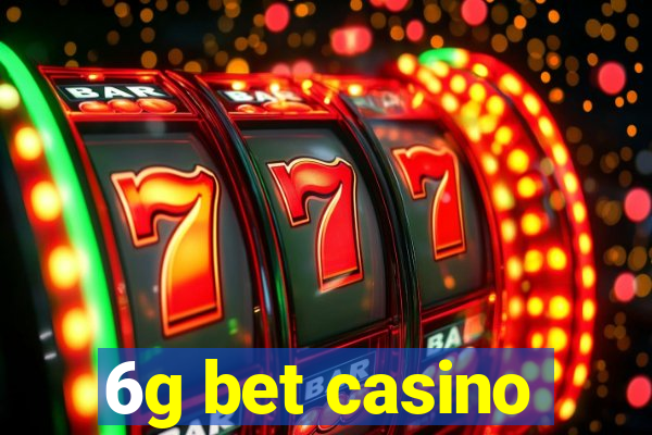 6g bet casino